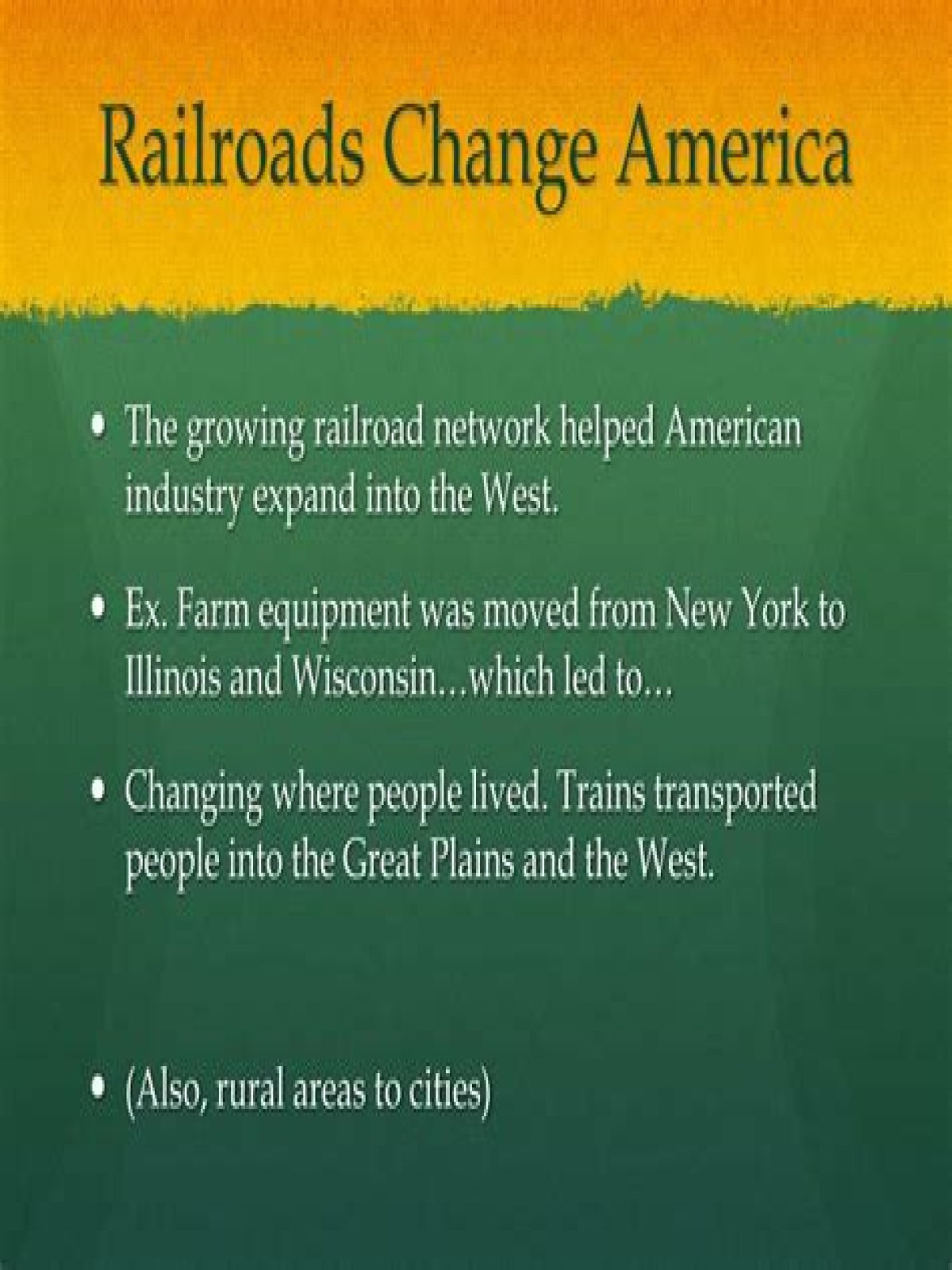How did the railroads change America?
