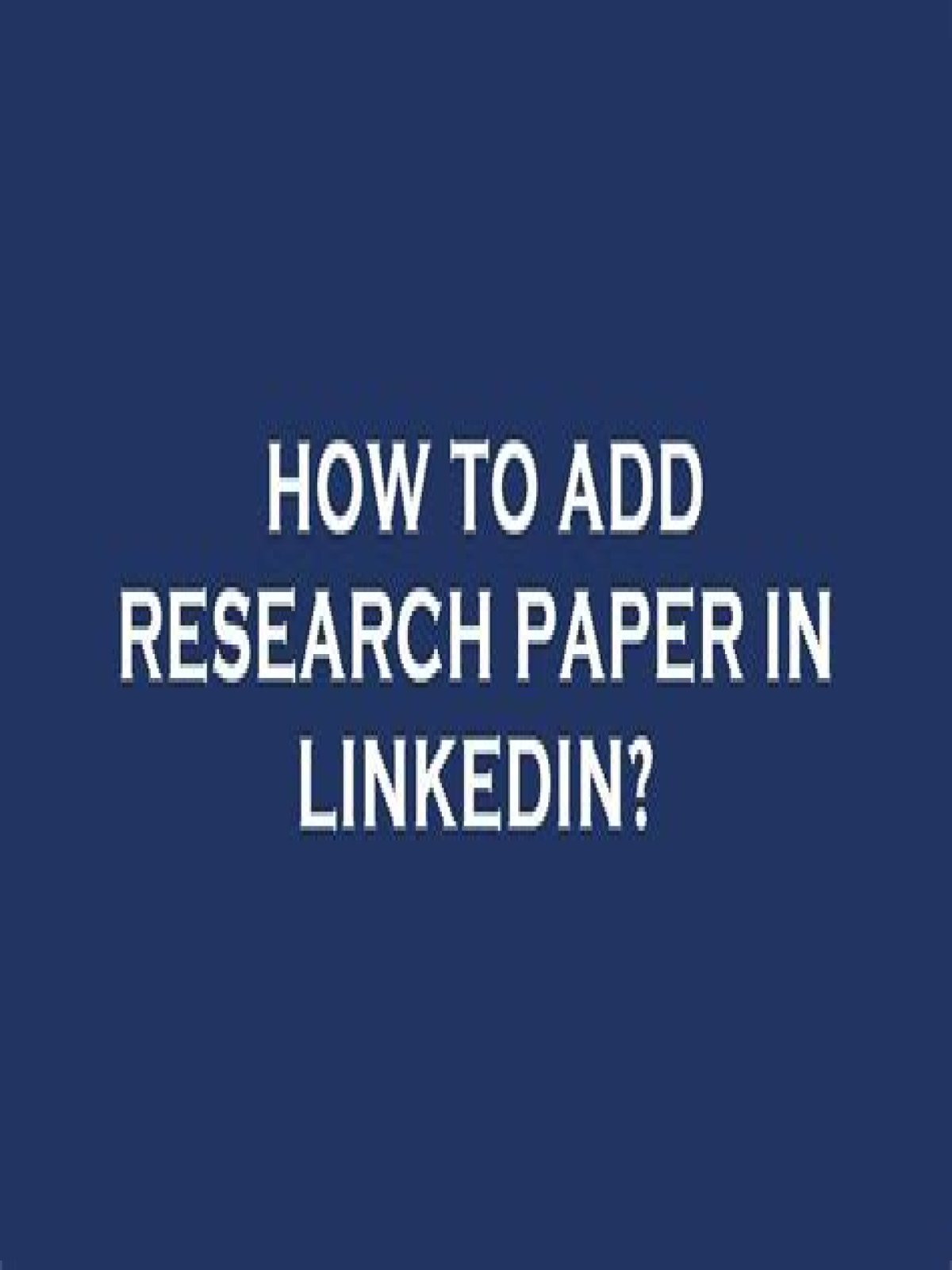 How do I add a research paper to LinkedIn?