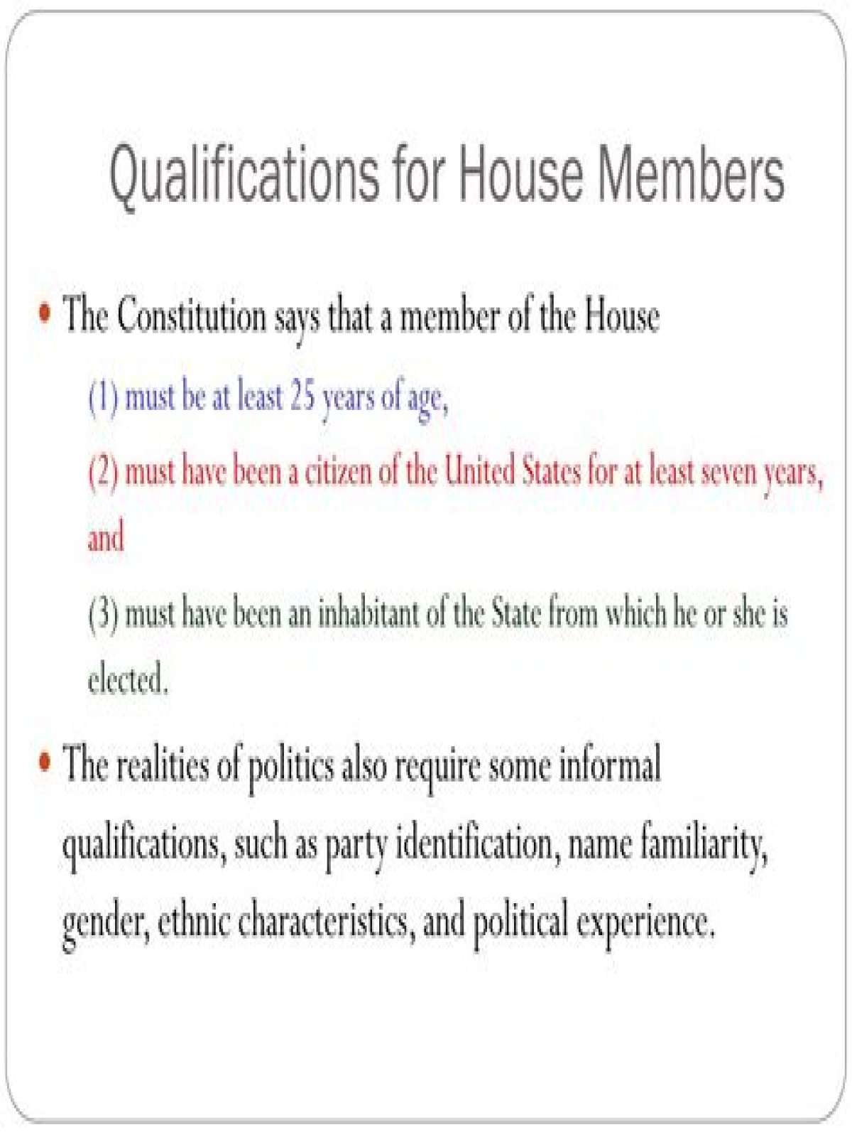 What are some informal qualifications for House members