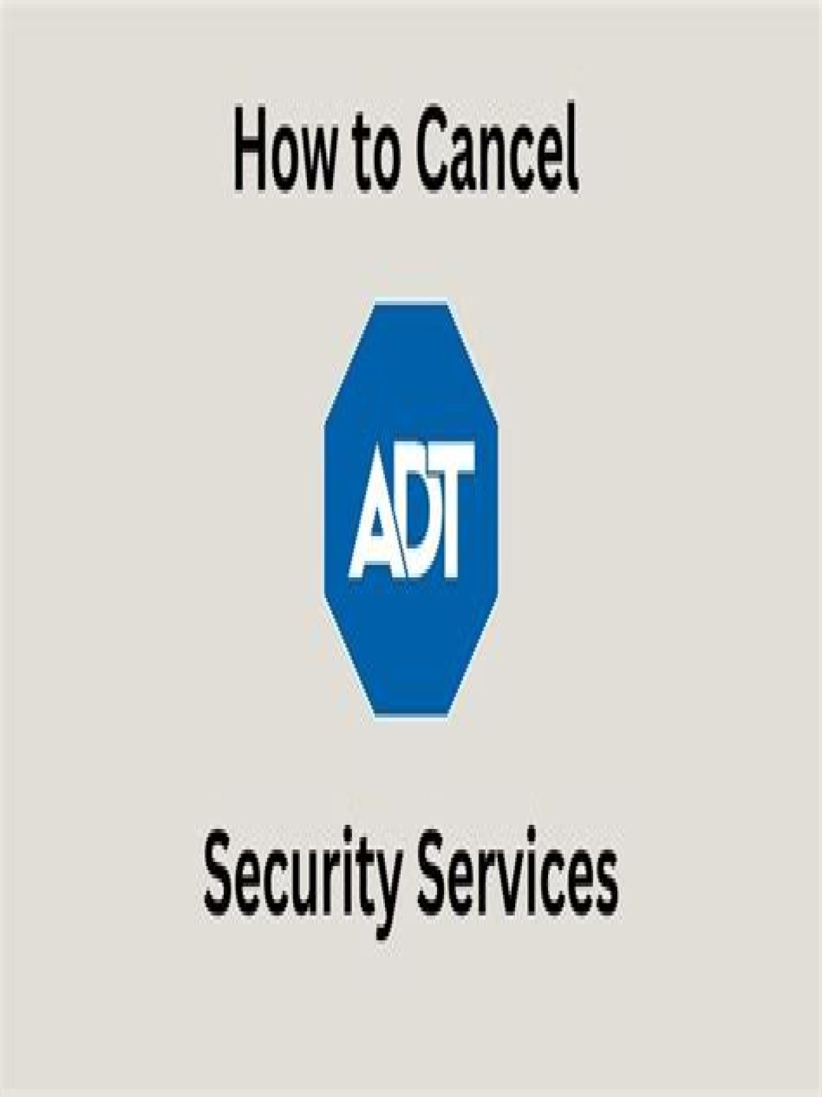 What is ADT cancellation policy