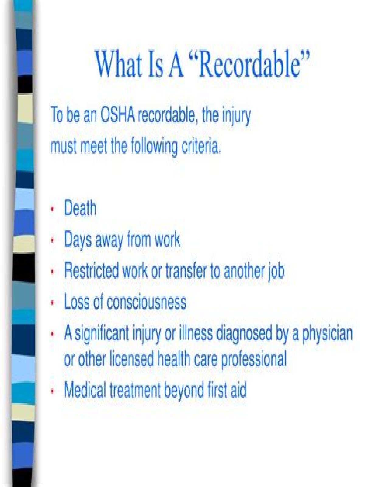What is considered an OSHA recordable?