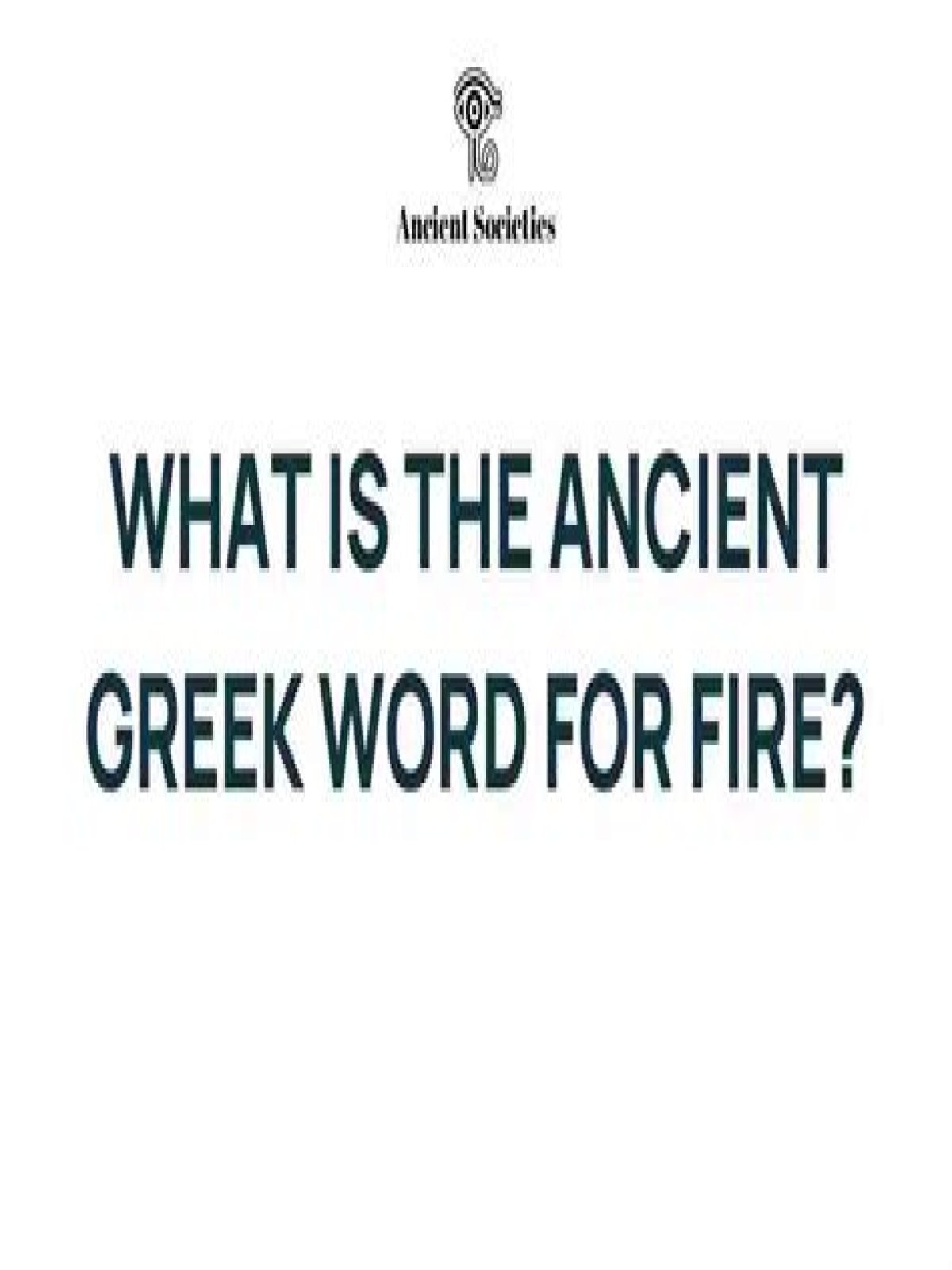 What is the ancient Greek word for fire – Google Search