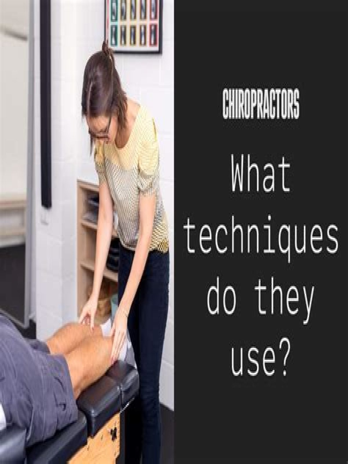 What methods do chiropractors use?